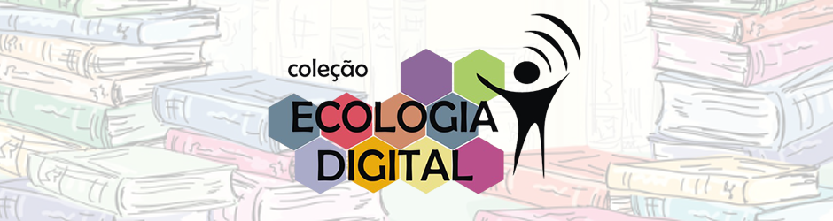 Coleção Ecologia Digital - Grupo de Pesquisa EaD-TEC